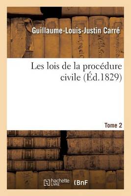 Les Lois de la Proc dure Civile. Tome 2 - Sciences Sociales (Paperback)