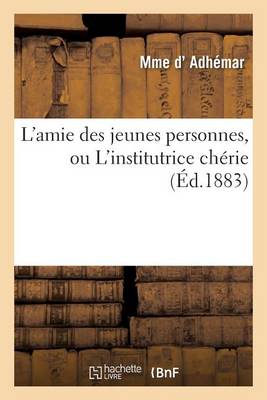 L'Amie Des Jeunes Personnes, Ou L'Institutrice Cherie - Langues (Paperback)