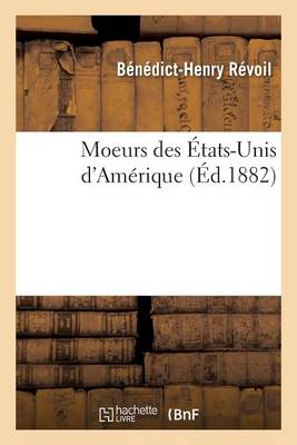 Moeurs Des �tats-Unis d'Am�rique - Litterature (Paperback)