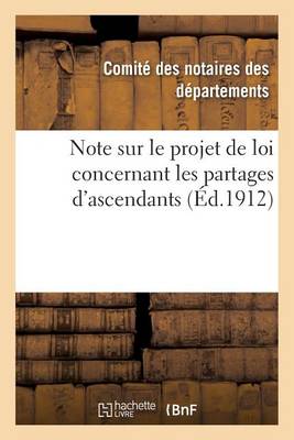 Note Sur Le Projet de Loi Concernant Les Partages d'Ascendants - Sciences Sociales (Paperback)