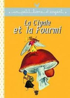 Un petit livre d'argent...: La cigale et la fourmi (Paperback)