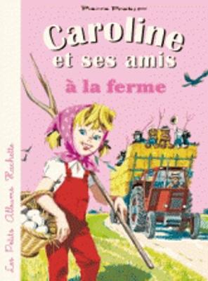 Caroline et ses amis a la ferme (Paperback)