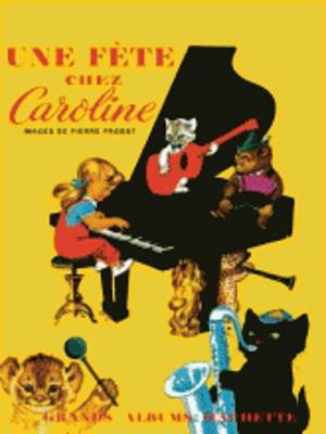 Une Fete Chez Caroline (Hardback)