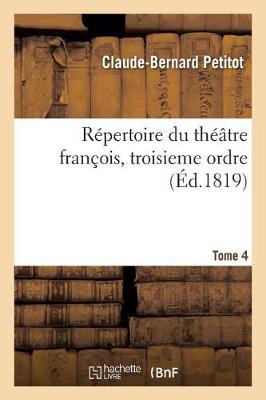 R�pertoire Du Th��tre Fran�ois, Troisieme Ordre (Paperback)
