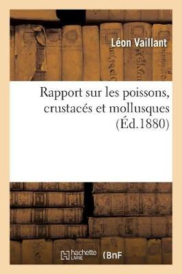 Rapport Sur Les Poissons, Crustac�s Et Mollusques - Sciences (Paperback)