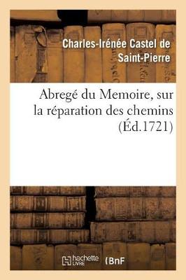 Abrege Du Memoire, Sur La Reparation Des Chemins - Litterature (Paperback)
