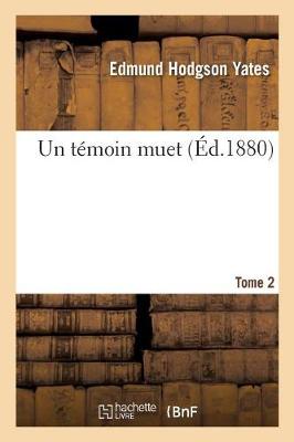 Un T�moin Muet. Tome 2 - Litterature (Paperback)