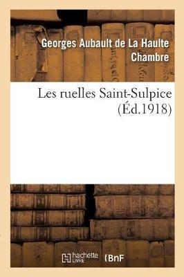 Les Ruelles Saint-Sulpice - Histoire (Paperback)