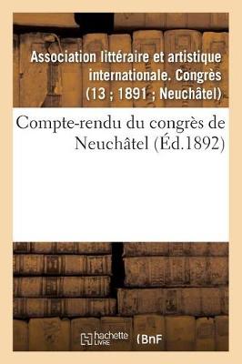 Compte-Rendu Du Congres de Neuchatel - Ga(c)Na(c)Ralita(c)S (Paperback)