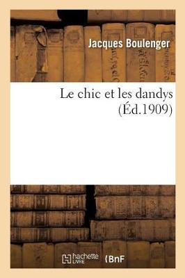 Le Chic Et Les Dandys - Litterature (Paperback)