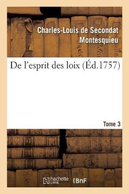 de l'Esprit Des Loix. Tome 3 - Sciences Sociales (Paperback)