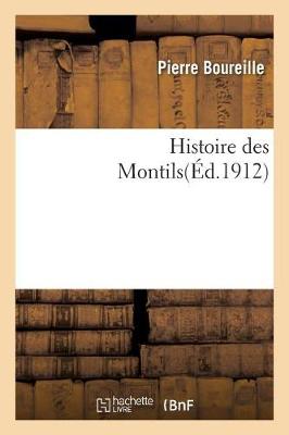 Histoire Des Montils - Litterature (Paperback)