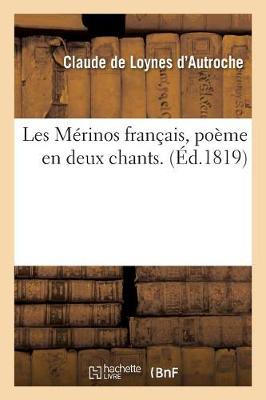 Les Merinos Francais, Poeme En Deux Chants - Litterature (Paperback)