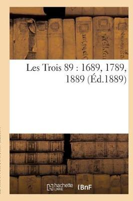 Les Trois 89: 1689, 1789, 1889 - Religion (Paperback)