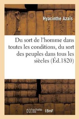 Sort de l'Homme Dans Toutes Les Conditions, Et Plus Particuli�rement Du Sort Du Peuple Fran�ais. T02 - Philosophie (Paperback)