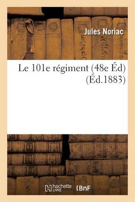 Le 101e R�giment 48e �d - Litterature (Paperback)