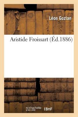 Aristide Froissart - Litterature (Paperback)