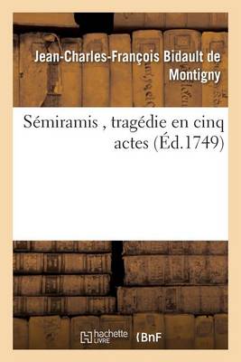 S�miramis, Trag�die En Cinq Actes - Litterature (Paperback)