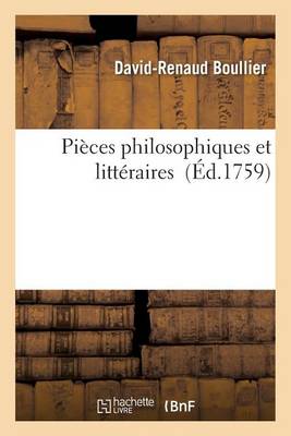 Pi�ces Philosophiques Et Litt�raires - Litterature (Paperback)