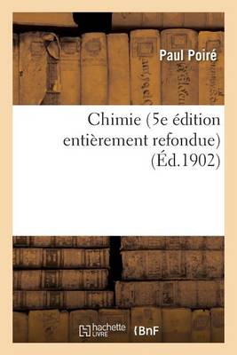 Chimie 5e �dition Enti�rement Refondue - Sciences (Paperback)