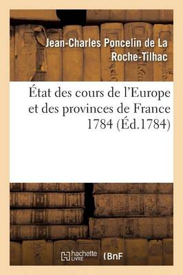 tat Des Cours de l'Europe Et Des Provinces de France Pour l'Ann e 1784 - Sciences Sociales (Paperback)