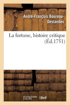 La Fortune, Histoire Critique - Histoire (Paperback)