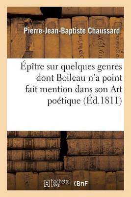 �p�tre Sur Quelques Genres Dont Boileau n'a Point Fait Mention Dans Son Art Po�tique - Litterature (Paperback)