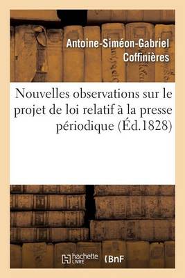 Nouvelles Observations Sur Le Projet de Loi Relatif a la Presse Periodique - Sciences Sociales (Paperback)