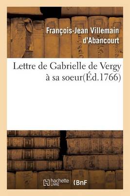 Lettre de Gabrielle de Vergy � Sa Soeur - Litterature (Paperback)