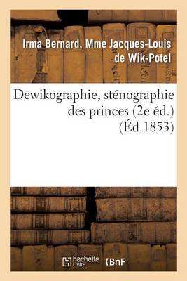 Dewikographie, St�nographie Des Princes 2e �d. - Langues (Paperback)