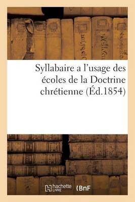 Syllabaire a l'Usage Des �coles de la Doctrine Chr�tienne - Sciences Sociales (Paperback)