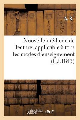 Nouvelle M�thode de Lecture, Applicable � Tous Les Modes d'Enseignement, Avec Laquelle - Sciences Sociales (Paperback)