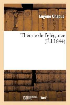 Th�orie de l'�l�gance - Litterature (Paperback)