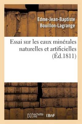 Essai Sur Les Eaux Minerales Naturelles Et Artificielles - Sciences (Paperback)