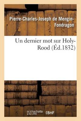 Un Dernier Mot Sur Holy-Rood - Litterature (Paperback)