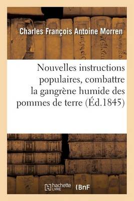 Nouvelles Instructions Populaires Sur Les Moyens de Combattre Et de D�truire La Maladie Actuelle - Sciences (Paperback)
