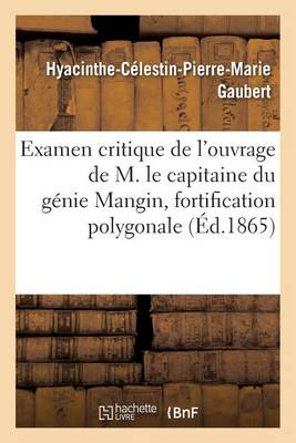 Examen Critique de l'Ouvrage de M. Le Capitaine Du G�nie Mangin, Ayant Pour Titre: M�moire - Sciences Sociales (Paperback)