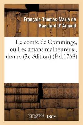 Le Comte de Comminge, Ou Les Amans Malheureux, Drame 3e �dition - Litterature (Paperback)