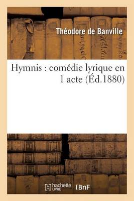 Hymnis: Com�die Lyrique En 1 Acte - Litterature (Paperback)