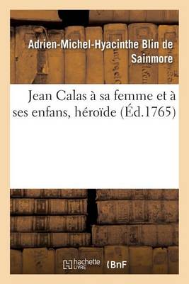 Jean Calas � Sa Femme Et � Ses Enfans, H�ro�de - Litterature (Paperback)