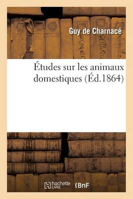 �tudes Sur Les Animaux Domestiques - Sciences (Paperback)