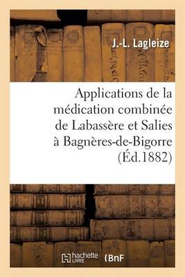 Essai Sur Quelques Sources: Et Plus Particulierement Sur Les Applications de La Medication Combinee - Sciences (Paperback)