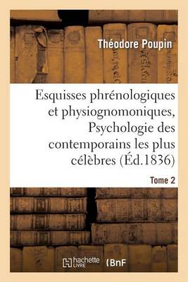 Esquisses Phr nologiques Et Physiognomoniques. Tome 2 - Sciences (Paperback)
