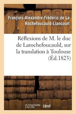 R�flexions de M. Le Duc de Larochefoucauld, - Histoire (Paperback)