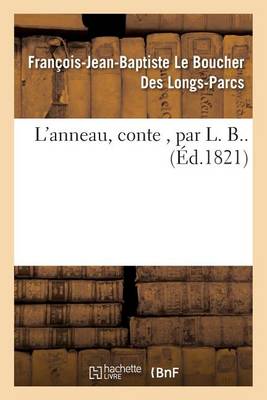 L'Anneau, Conte, Par L. B.. - Litterature (Paperback)