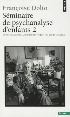 Seminaires De Psychanalyse D'enfants Tome 2 (Paperback)