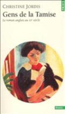 Gens De La Tamise: Le Roman Anglais Au Xxe Siecle (Paperback)