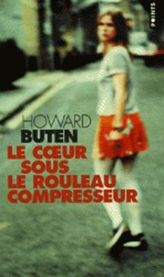 Le coeur sous le rouleau compresseur (Paperback)