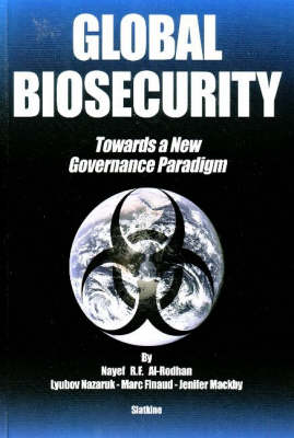 Global Biosecurity: Towards a New Governance Paradigm (Paperback)