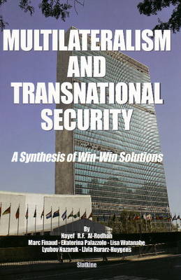 Multilateralism and Transnational Security: A Synthesis of Win-Win Solutions (Paperback)